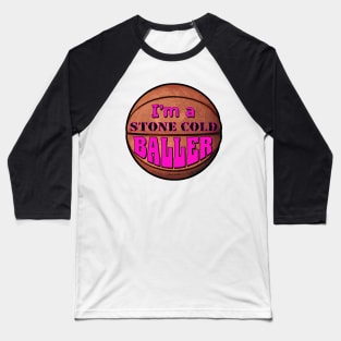 Im a Stone Cold Baller pink Baseball T-Shirt